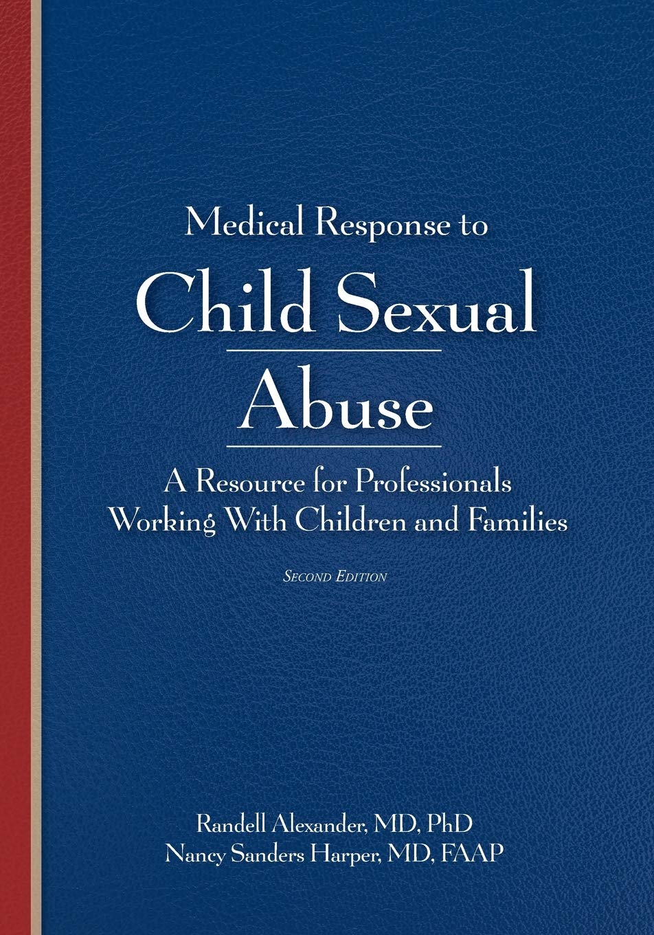 Medical Response to Child Sexual Abuse 2E: 2nd Edition