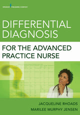 Differential Diagnosis for the Advanced Practice Nurse: First Edition