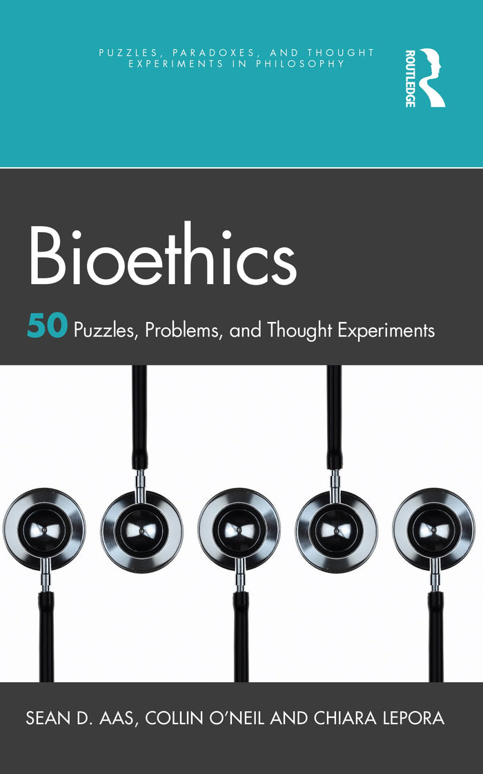 Bioethics (Puzzles, Paradoxes, and Thought Experiments in Philosophy): 1st Edition