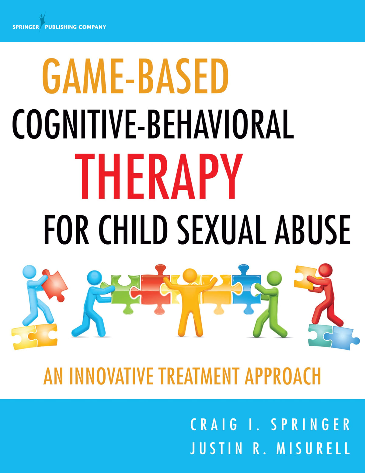 Game-Based Cognitive-Behavioral Therapy for Child Sexual Abuse: An Innovative Treatment Approach