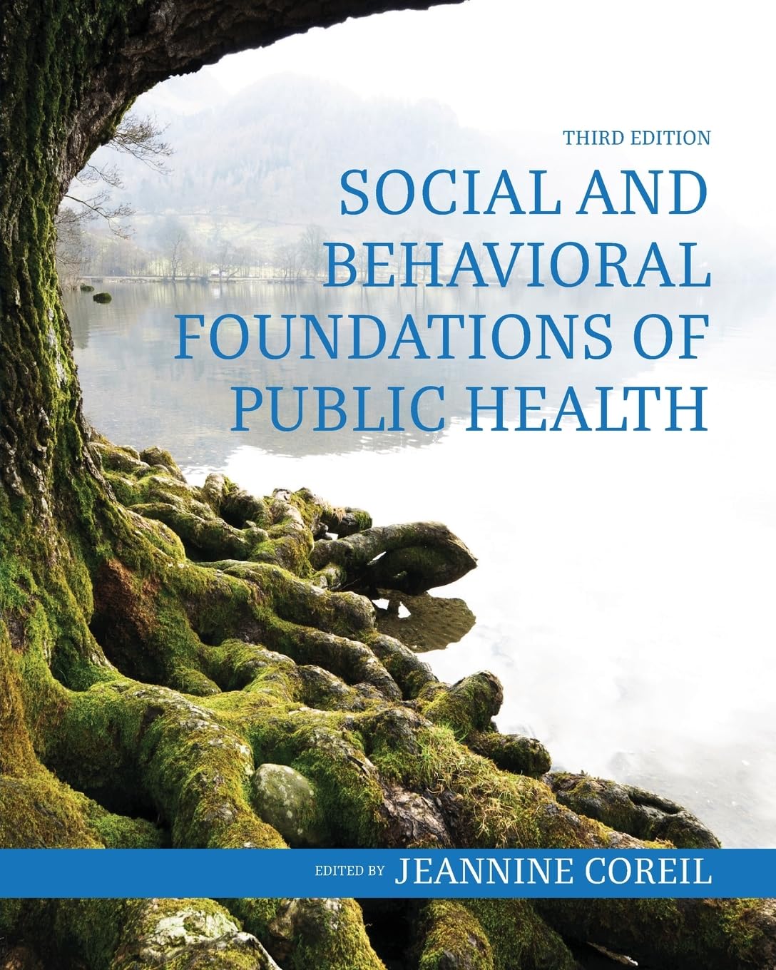 Social and Behavioral Foundations of Public Health: 3rd Edition
