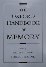The Oxford Handbook of Memory (Oxford Handbook Series): 1st Edition