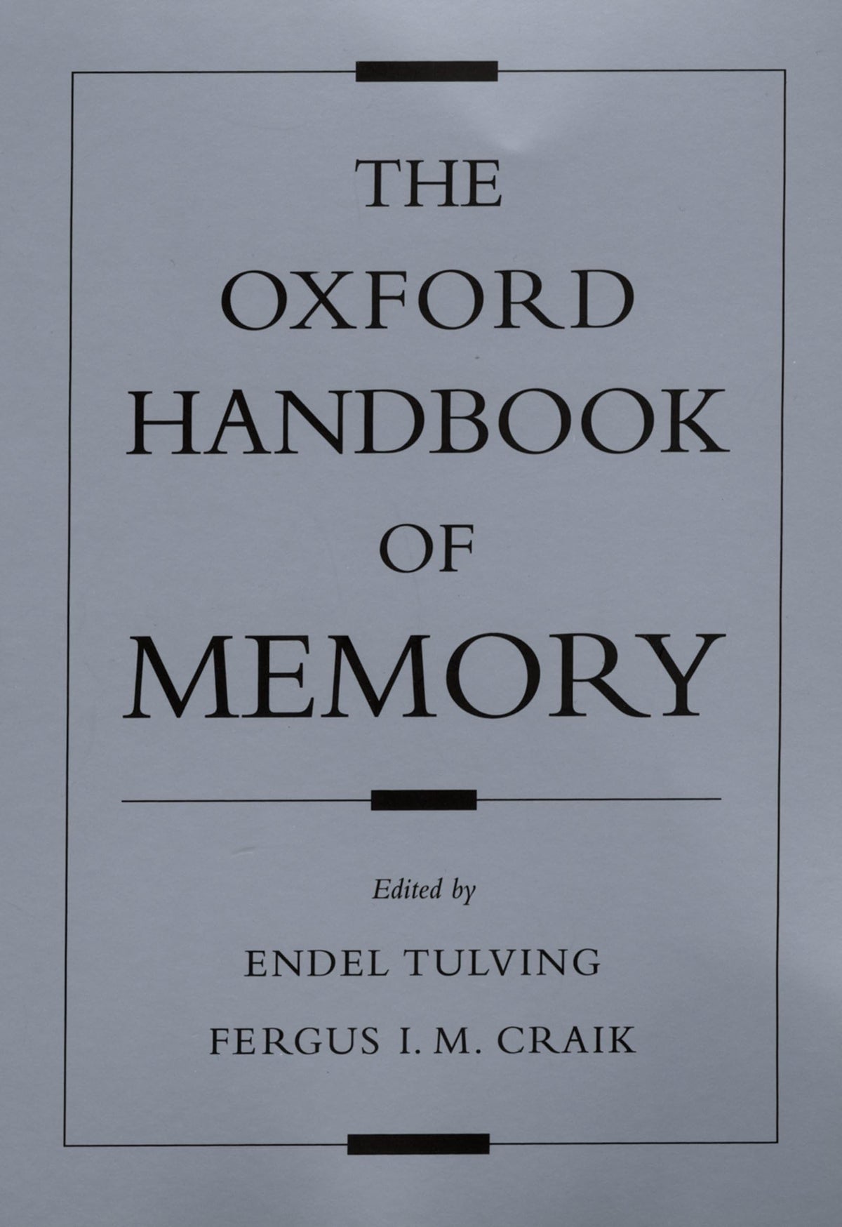 The Oxford Handbook of Memory (Oxford Handbook Series): 1st Edition