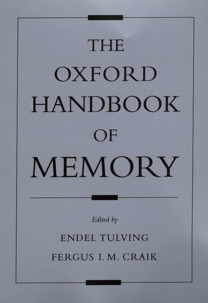 The Oxford Handbook of Memory (Oxford Handbook Series): 1st Edition