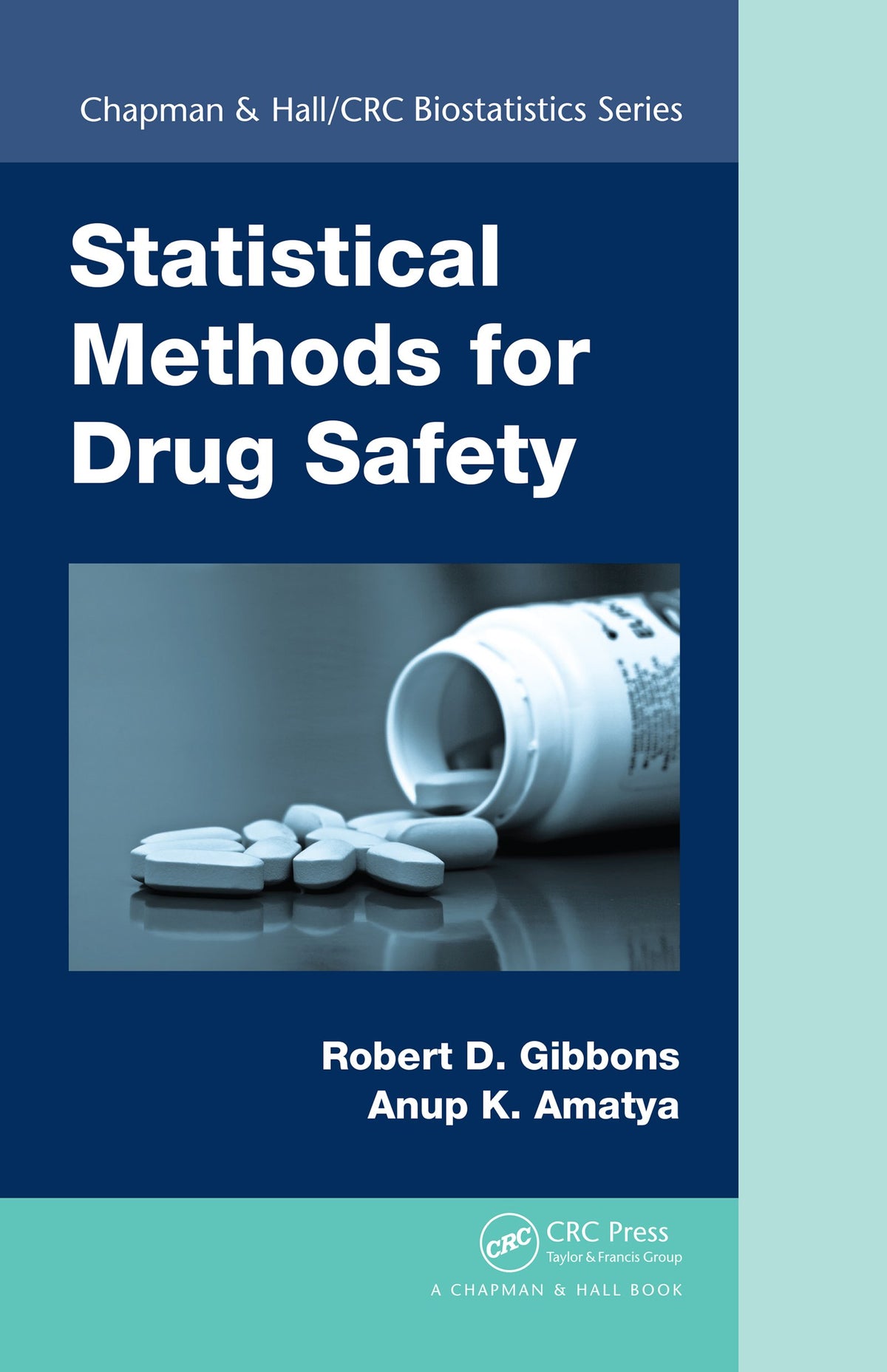 Statistical Methods for Drug Safety (Chapman & Hall/CRC Biostatistics Series): 1st Edition