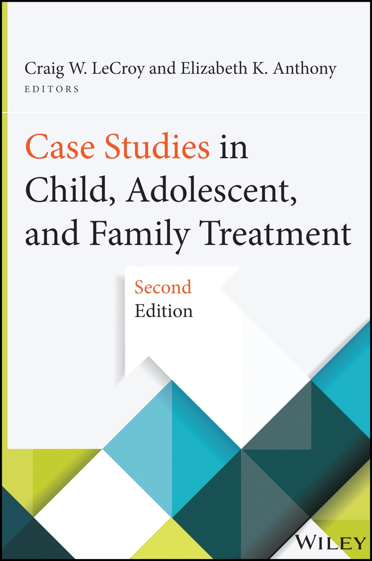 Case Studies in Child, Adolescent, and Family Treatment: 2nd Edition