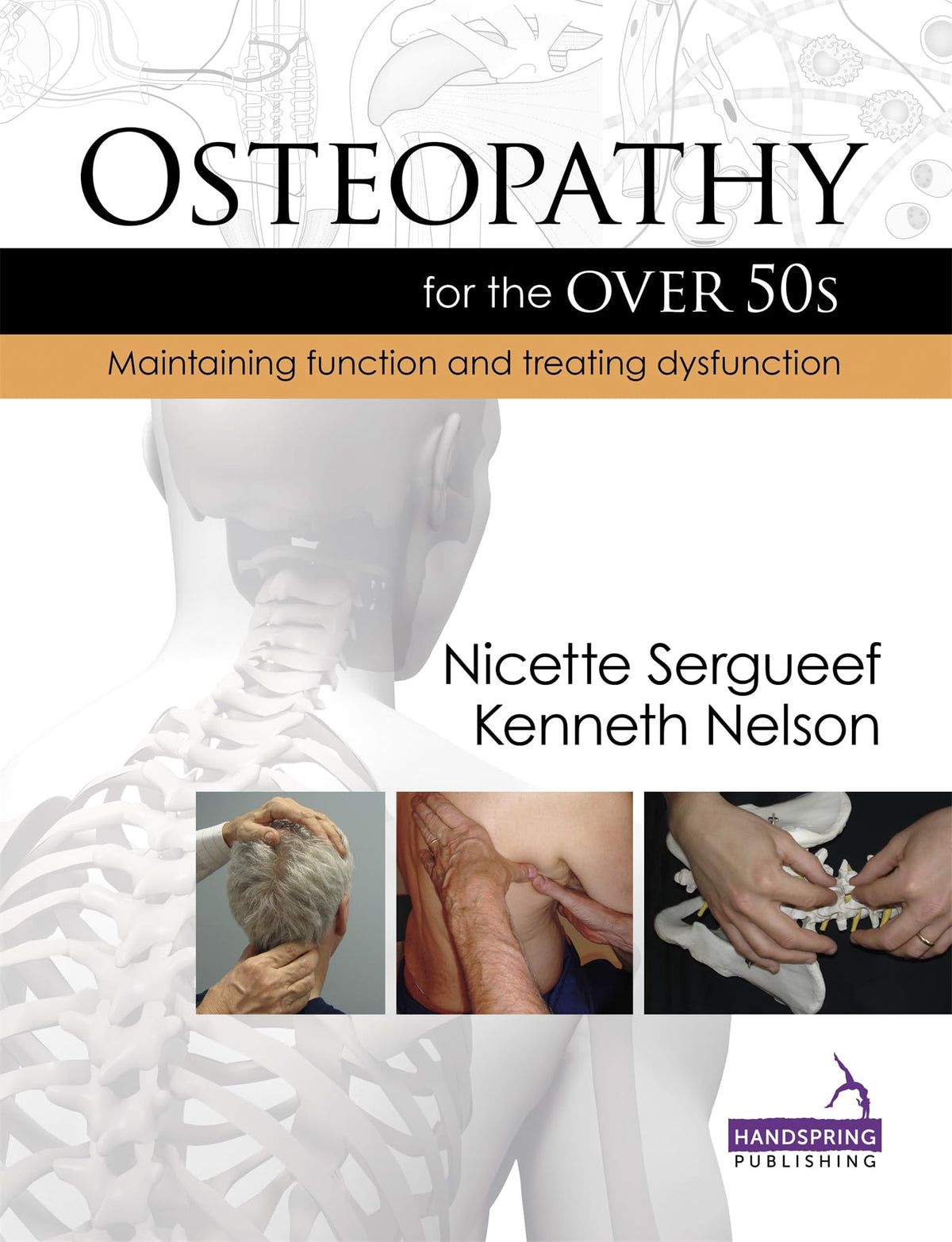Osteopathy for the over 50s: Maintaining Function and Treating Dysfunction