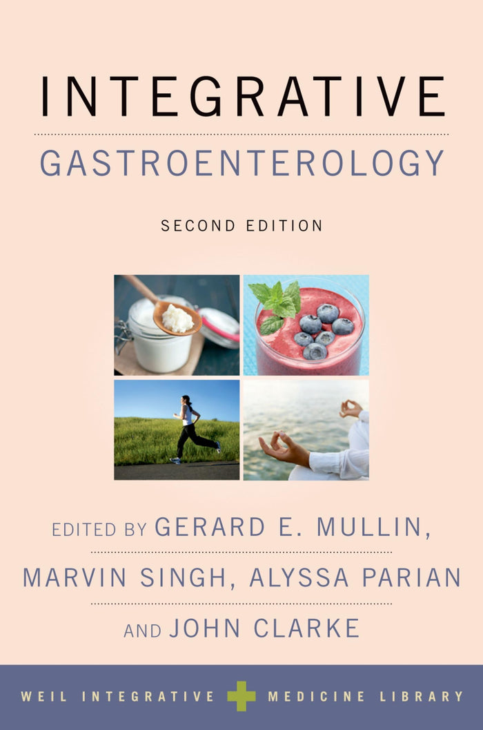 Integrative Gastroenterology (Weil Integrative Medicine Library): 2nd Edition