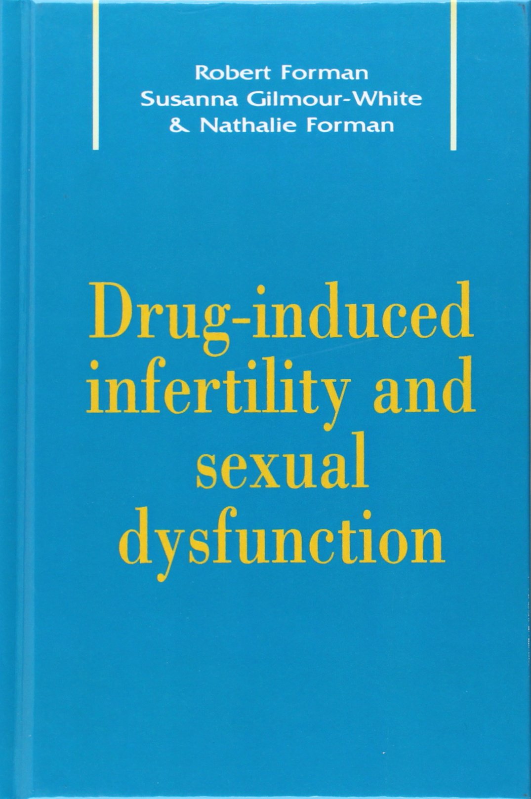 Drug-Induced Infertility and Sexual Dysfunction: 1st Edition