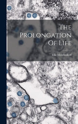 The Prolongation Of Life