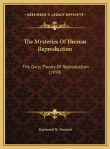 The Mysteries Of Human Reproduction: The Ovist Theory Of Reproduction (1959)