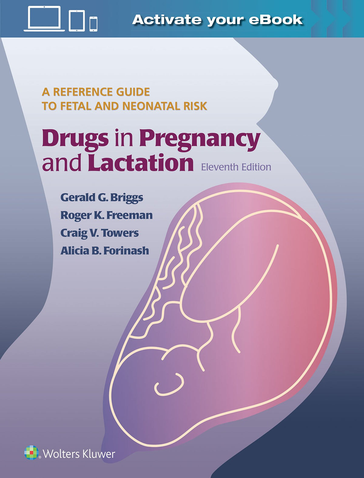 Drugs in Pregnancy and Lactation: Eleventh Edition