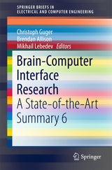 Brain-Computer Interface Research: A State-of-the-Art Summary 6 (SpringerBriefs in Electrical and Computer Engineering)