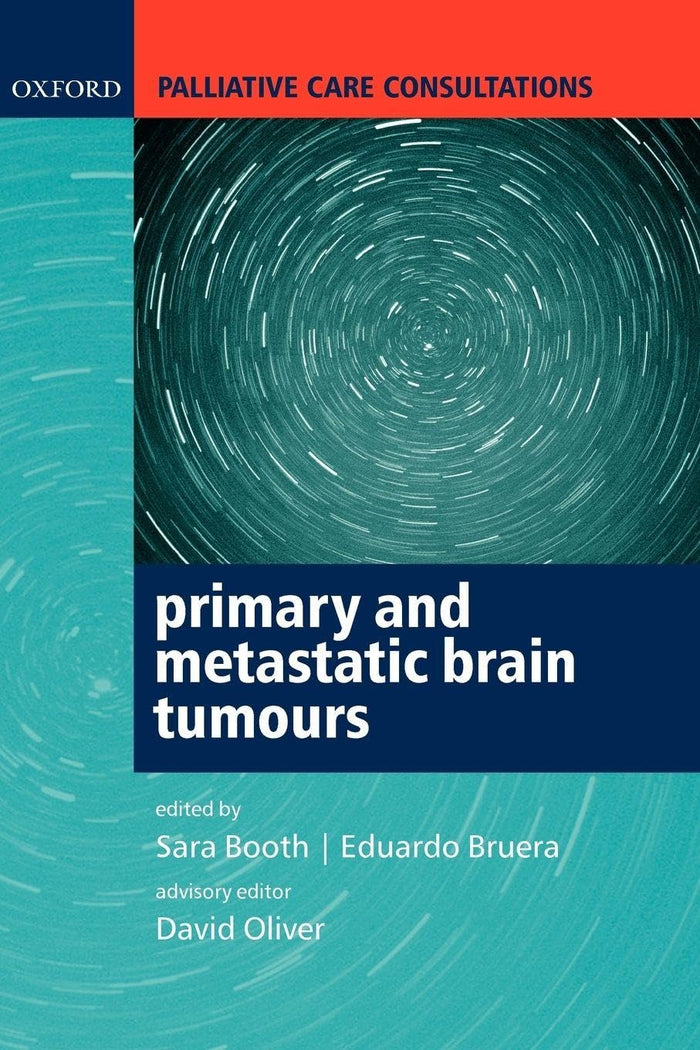Palliative Care Consultations in Primary and Metastatic Brain Tumours: 1st Edition