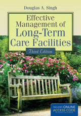 Effective Management of Long-Term Care Facilities:.