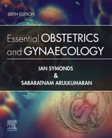 Essential Obstetrics and Gynaecology E-Book: 6th Edition