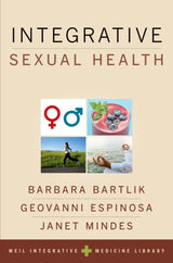 Integrative Sexual Health (Weil Integrative Medicine Library): 1st Edition
