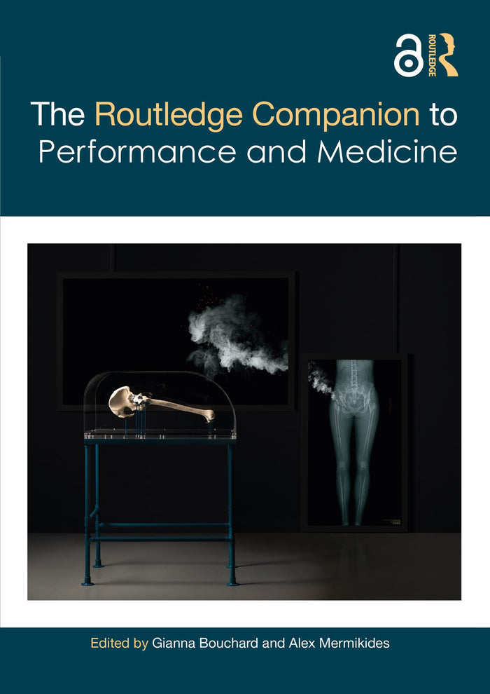 The Routledge Companion to Performance and Medicine (Routledge Companions): 1st Edition