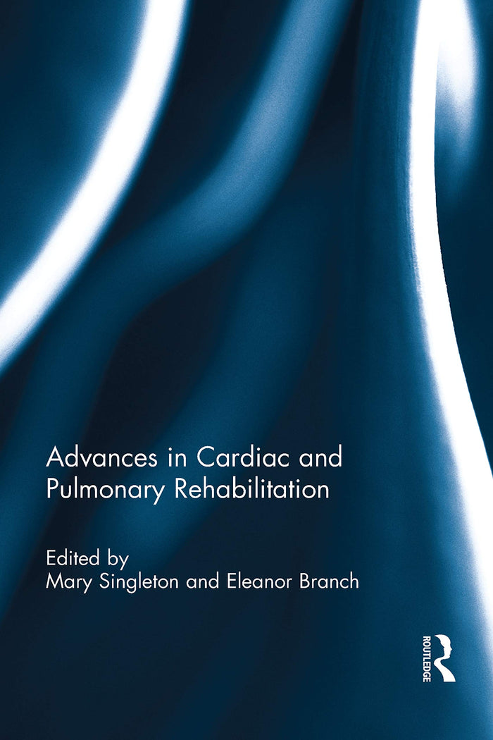 Advances in Cardiac and Pulmonary Rehabilitation: 1st Edition