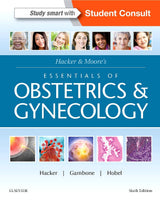 Hacker & Moore's Essentials of Obstetrics and Gynecology: 6th Edition