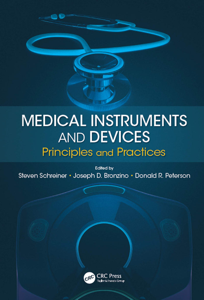 Medical Instruments and Devices: Principles and Practices: 1st Edition, Kindle Edition
