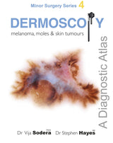 Dermoscopy: A Diagnostic Atlas (Minor Surgery Series)