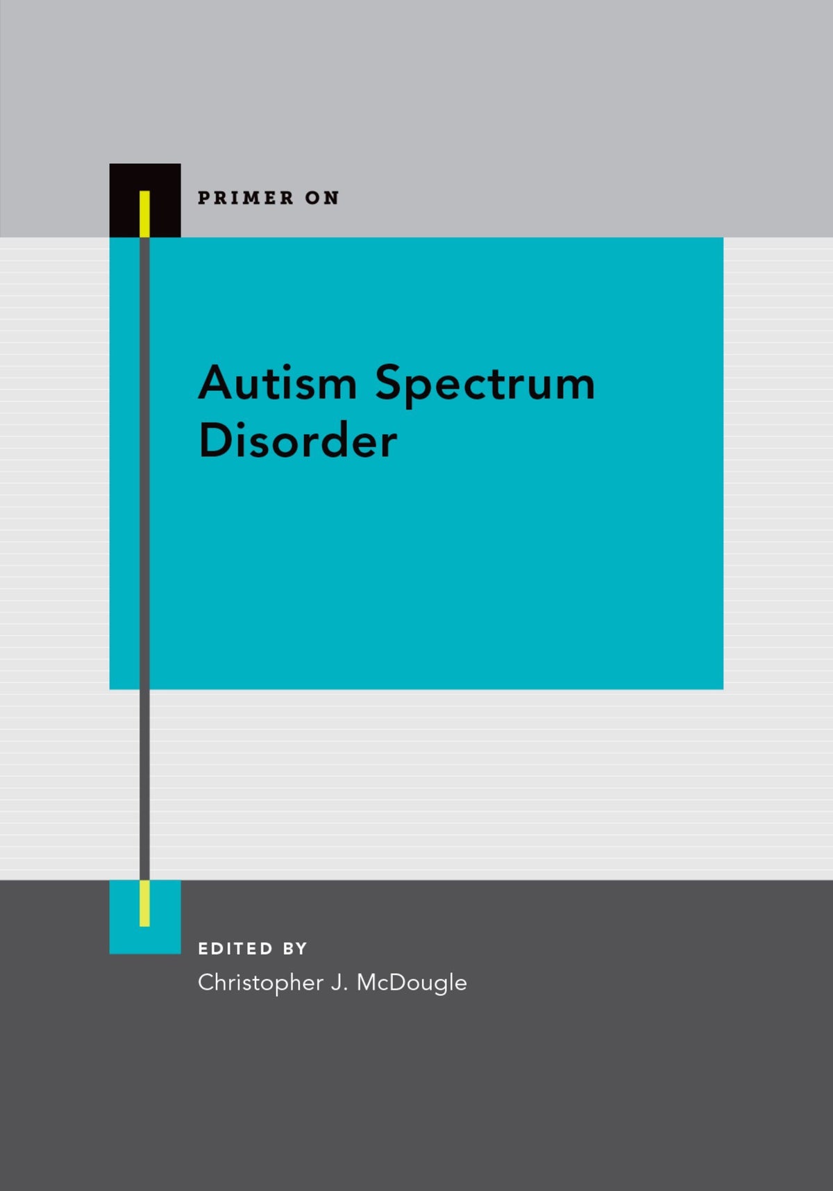 Autism Spectrum Disorder (Primer On): Illustrated Edition