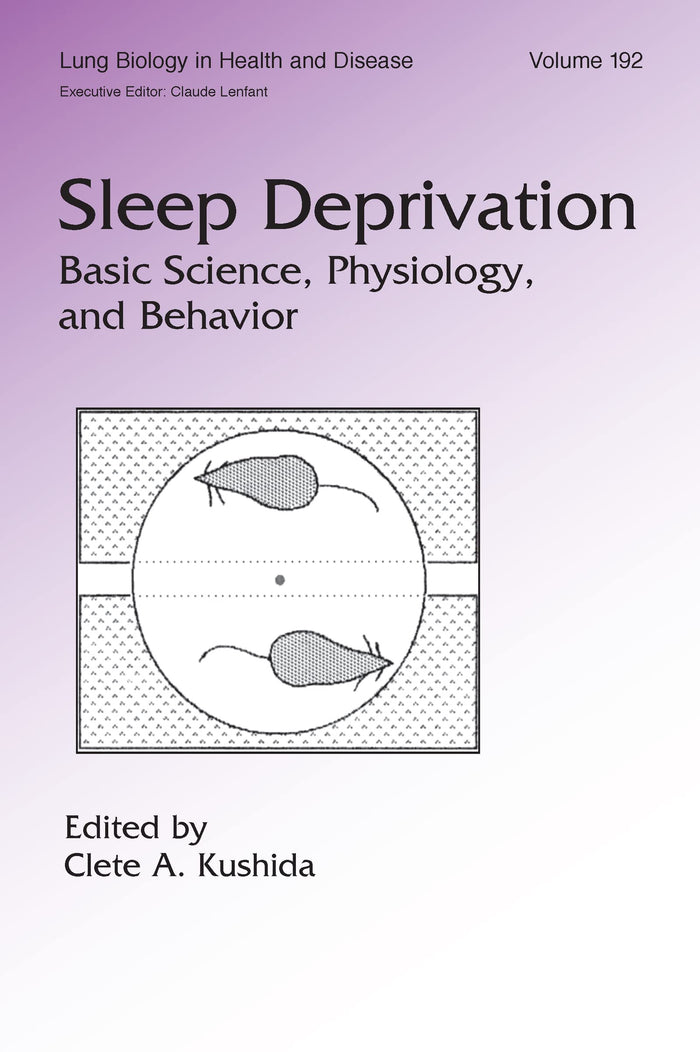 Sleep Deprivation: Basic Science, Physiology and Behavior