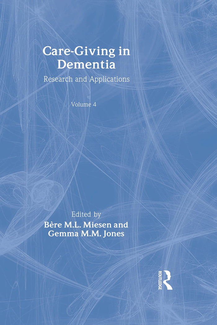 Care-Giving in Dementia: Research and Applications Volume 4