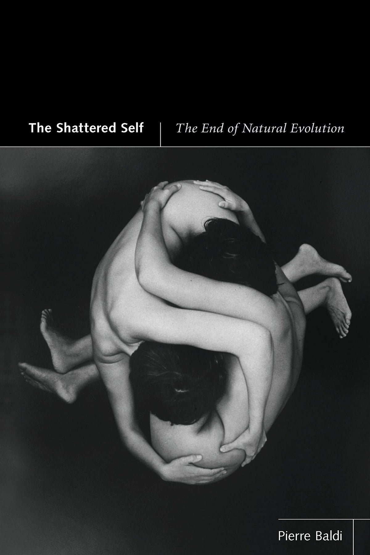 The Shattered Self: The End of Natural Evolution