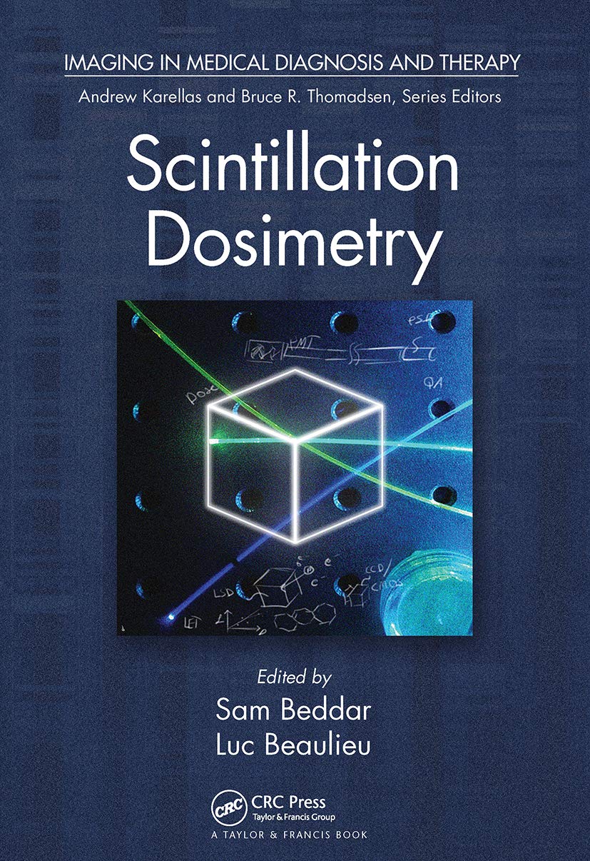 Scintillation Dosimetry (Imaging in Medical Diagnosis and Therapy): 1st Edition