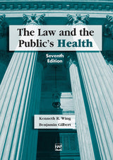 The Law and the Public's Health: 7th Edition