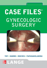 Case Files Gynecologic Surgery (LANGE Case Files): 1st Edition