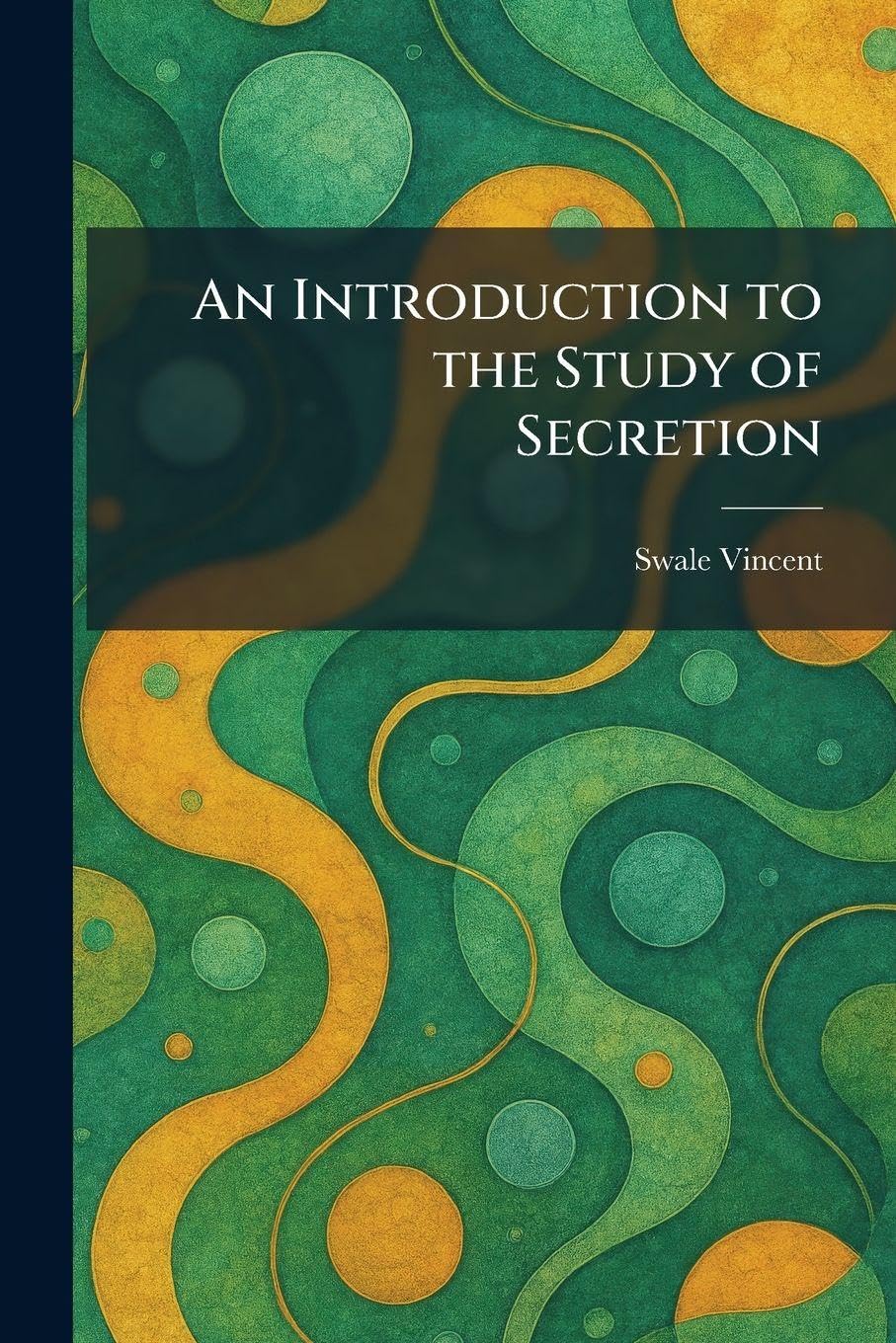 An Introduction to the Study of Secretion