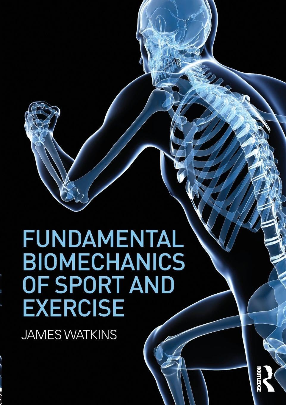 Fundamental Biomechanics of Sport and Exercise: 1st Edition