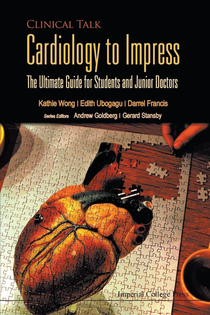 Cardiology To Impress: The Ultimate Guide For Students And Junior Doctors (Clinical Talk)