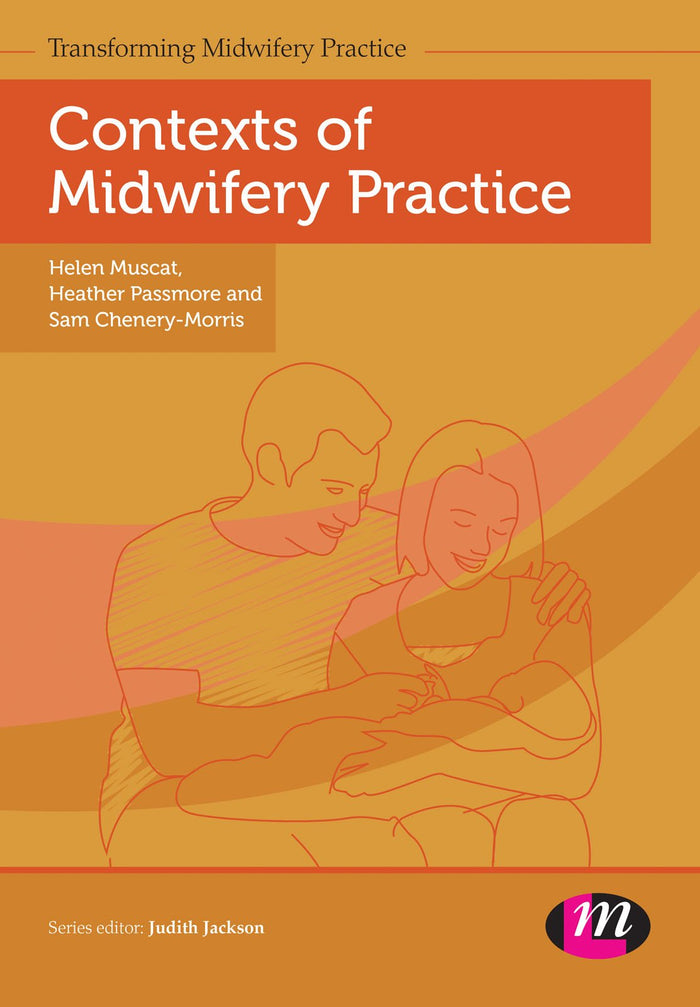 Contexts of Midwifery Practice (Transforming Midwifery Practice Series): 1st Edition, Kindle Edition
