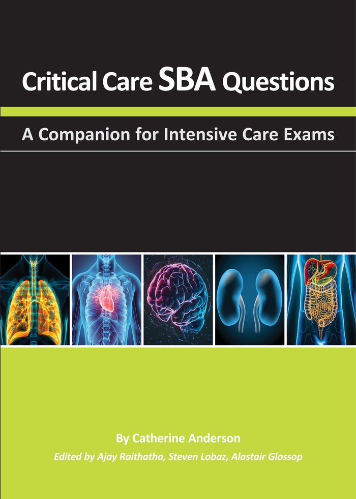 Critical Care SBA Questions: A Companion for Intensive Care Exams
