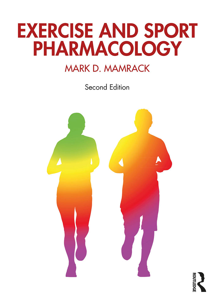 Exercise and Sport Pharmacology: 2nd Edition
