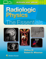 Radiologic Physics: The Essentials Series)