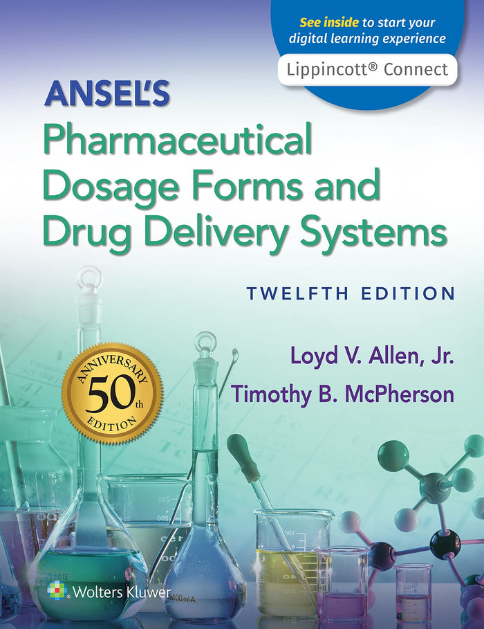 Ansel's Pharmaceutical Dosage Forms and Drug Delivery Systems: 12th Edition, Kindle Edition