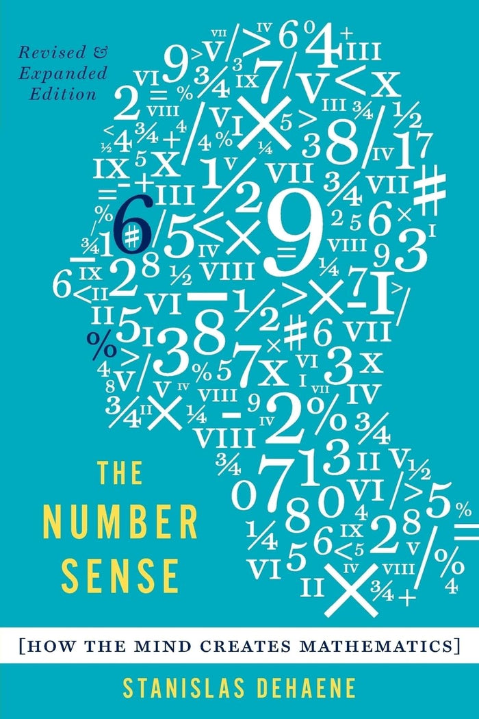 The Number Sense: How the Mind Creates Mathematics, Revised and Updated Edition: Revised, Updated ed. Edition