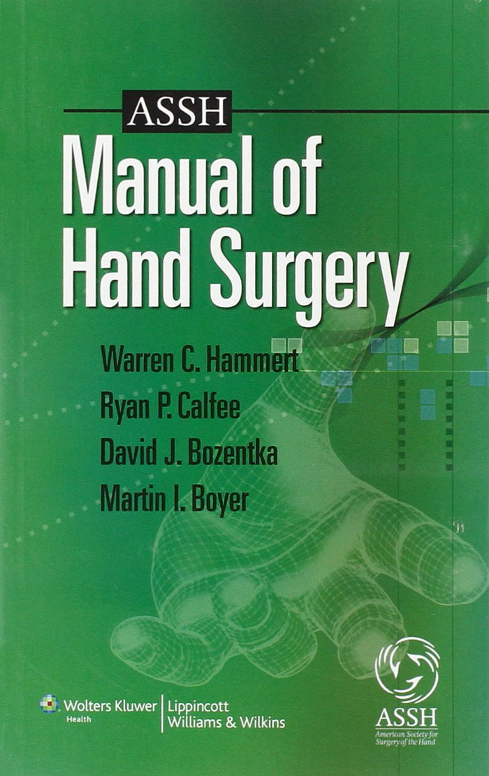 ASSH Manual of Hand Surgery: 1st Edition