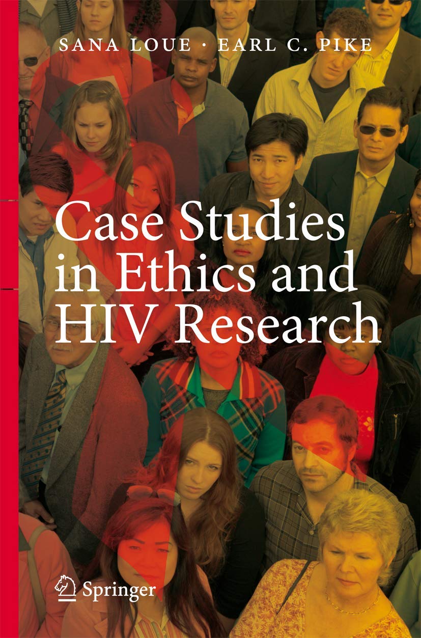 Case Studies in Ethics and HIV Research: Softcover reprint of 1st ed. 2007 Edition