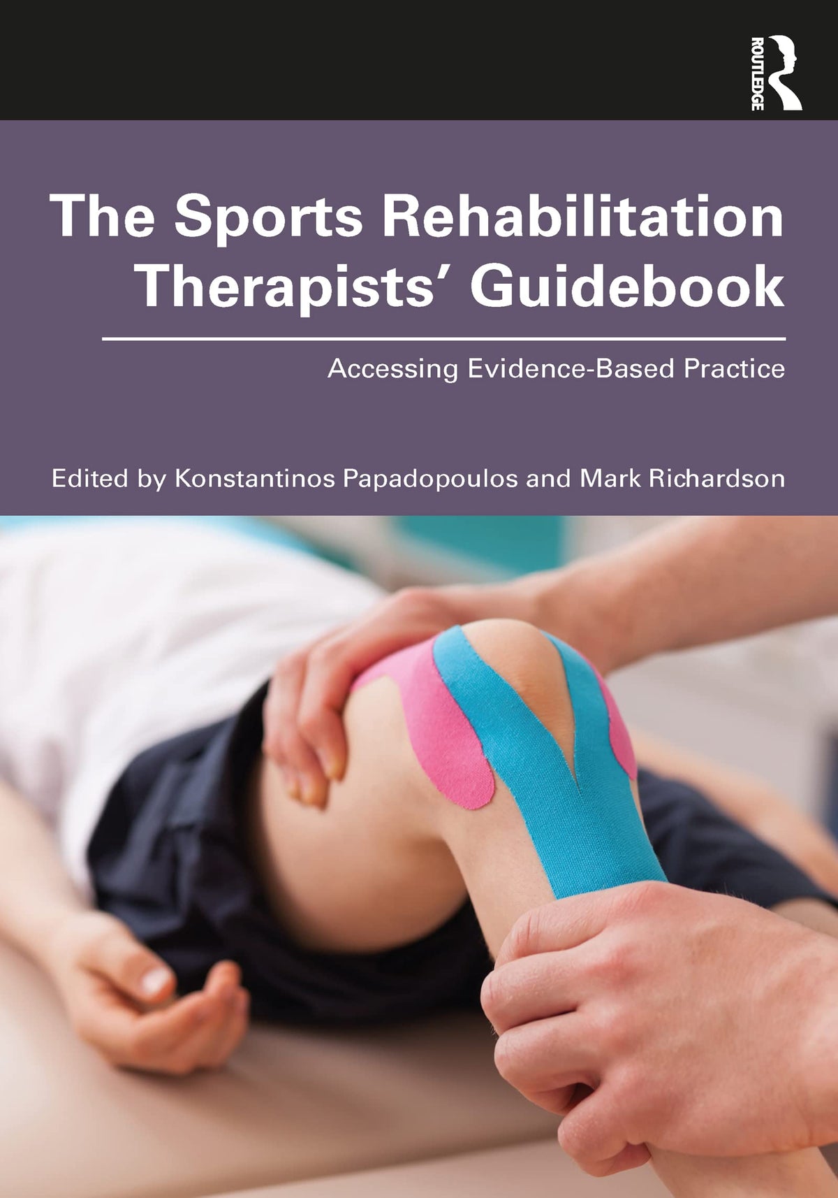 The Sports Rehabilitation Therapists’ Guidebook: 1st Edition