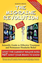 The Migraine Revolution: We Can End the Tyranny Scientific Guide to Effective Treatment and Permanent Headache Relief (Premium Color Edition)