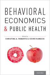 Behavioral Economics and Public Health: 1st Edition