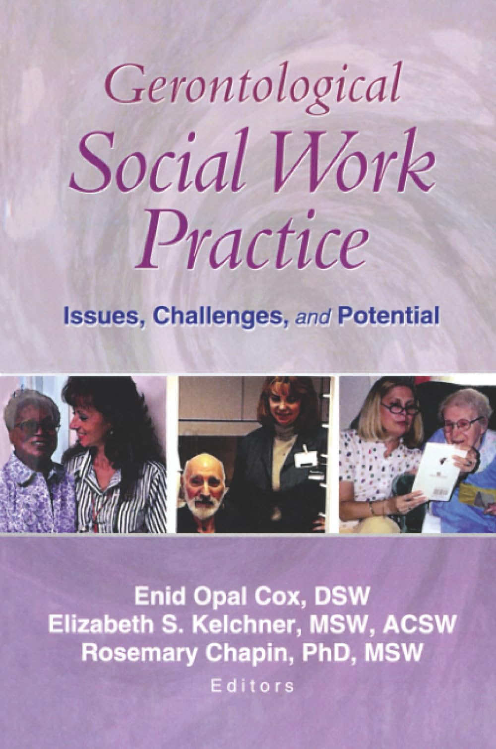 Gerontological Social Work Practice: 1st Edition