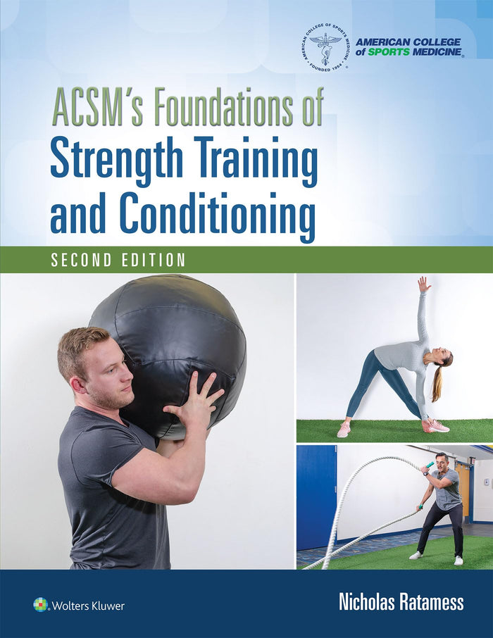 ACSM's Foundations of Strength Training and Conditioning (Lippincott Connect-ACSM): Second Edition