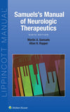 Samuels's Manual of Neurologic Therapeutics: Ninth Edition